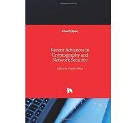 Recent Advances In Cryptography And Network Security