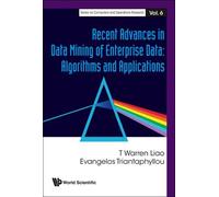 Recent Advances In Data Mining Of Enterprise Data: Algorithms And Applications