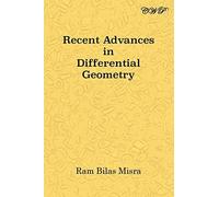 Recent Advances In Differential Geometry