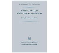 Recent Advances In Dynamical Astronomy