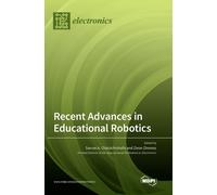 Recent Advances In Educational Robotics