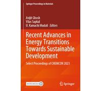 Recent Advances in Energy Transitions Towards Sustainable Development: Select Proceedings of CHEMCON 2023