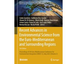Recent Advances in Environmental Science from the Euro-Mediterranean and Surrounding Regions (5th Edition): Proceedings of 5th Euro-Mediterranean ... Integration (EMCEI-5), Italy 2023 (Volume 2)