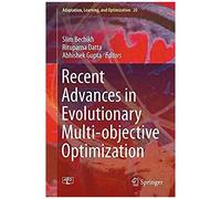 Recent Advances In Evolutionary Multi-Objective Optimization