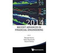 Recent Advances In Financial Engineering 2014
