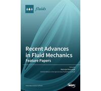 Recent Advances In Fluid Mechanics