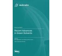 Recent Advances In Green Solvents