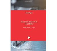 Recent Advances In Heat Pipes