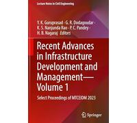Recent Advances in Infrastructure Development and Management: Select Proceedings of Mtceidm 2023 (1)