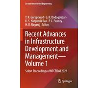 Recent Advances in Infrastructure Development and Management - Volume 1: Select Proceedings of MTCEIDM 2023