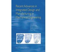 Recent Advances In Integrated Design And Manufacturing In Mechanical Engineering