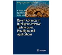 Recent Advances In Intelligent Assistive Technologies: Paradigms And Applications
