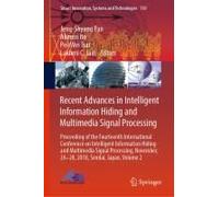 Recent Advances In Intelligent Information Hiding And Multimedia Signal Processing