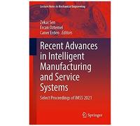 Recent Advances In Intelligent Manufacturing And Service Systems
