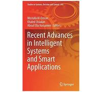 Recent Advances In Intelligent Systems And Smart Applications