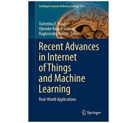 Recent Advances In Internet Of Things And Machine Learning