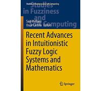 Recent Advances In Intuitionistic Fuzzy Logic Systems And Mathematics