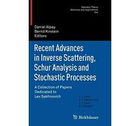 Recent Advances In Inverse Scattering, Schur Analysis And Stochastic Processes