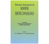 Recent Advances In Marine Biotechnology, Vol. 10: Molecular Genetics Of Marine Organisms