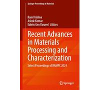 Recent Advances in Materials Processing and Characterization: Select Proceedings of Rampc 2024