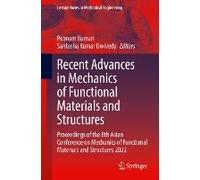 Recent Advances In Mechanics Of Functional Materials And Structures