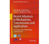 Recent Advances In Mechanisms, Transmissions And Applications