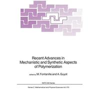 Recent Advances In Mechanistic And Synthetic Aspects Of Polymerization