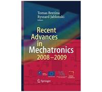 Recent Advances In Mechatronics