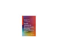Recent Advances In Microelectronics Reliability