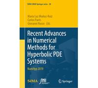 Recent Advances In Numerical Methods For Hyperbolic Pde Systems