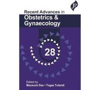 Recent Advances in Obstetrics Gynaecology 28 by Togas Tulandi Togas Tulandi (Auteur)