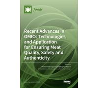 Recent Advances In Omics Technologies And Application For Ensuring Meat Quality, Safety And Authenticity