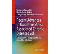 Recent Advances in Oxidative Stress Associated Chronic Diseases: A Review of the Health Benefits and Risks of the Substance