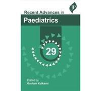 Recent Advances in Paediatrics 29 by Gautam Kulkarni Gautam Kulkarni (Auteur)