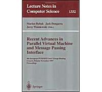 Recent Advances In Parallel Virtual Machine And Message Passing Interface
