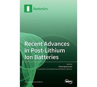 Recent Advances In Post-Lithium Ion Batteries