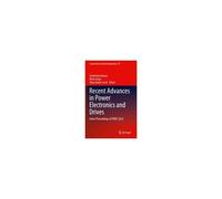 Recent Advances In Power Electronics And Drives