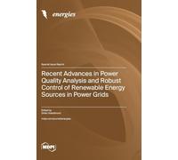 Recent Advances in Power Quality Analysis and Robust Control of Renewable Energy Sources in Power Grids