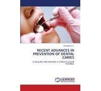 Recent Advances In Prevention Of Dental Caries