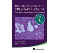 Recent Advances In Prostate Cancer
