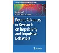 Recent Advances In Research On Impulsivity And Impulsive Behaviors