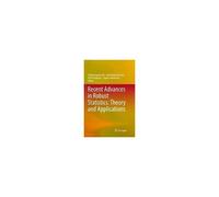 Recent Advances In Robust Statistics: Theory And Applications