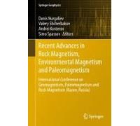 Recent Advances In Rock Magnetism, Environmental Magnetism And Paleomagnetism