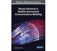 Recent Advances In Satellite Aeronautical Communications Modeling