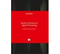 Recent Advances In Signal Processing