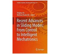 Recent Advances In Sliding Modes: From Control To Intelligent Mechatronics