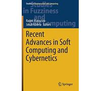 Recent Advances In Soft Computing And Cybernetics