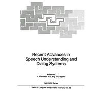 Recent Advances In Speech Understanding And Dialog Systems