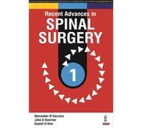 Recent Advances In Spinal Surgery Alexander Vaccaro, John D Koerner, David H Kim (Auteur)
