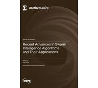 Recent Advances In Swarm Intelligence Algorithms And Their Applications